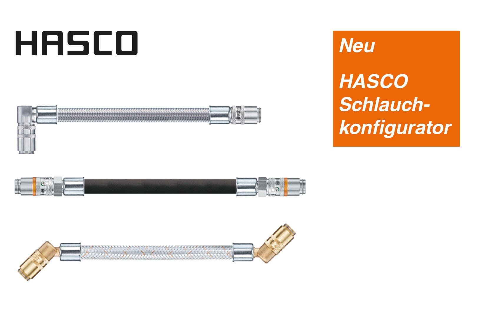 Drei Arten von Schläuchen mit Metallverschraubungen sind waagerecht dargestellt. Auf der rechten Seite befindet sich ein orangefarbener Kasten mit weißer deutscher Schrift: Neu HASCO Schlauch-konfigurator. Das HASCO-Logo befindet sich in der oberen linken Ecke.