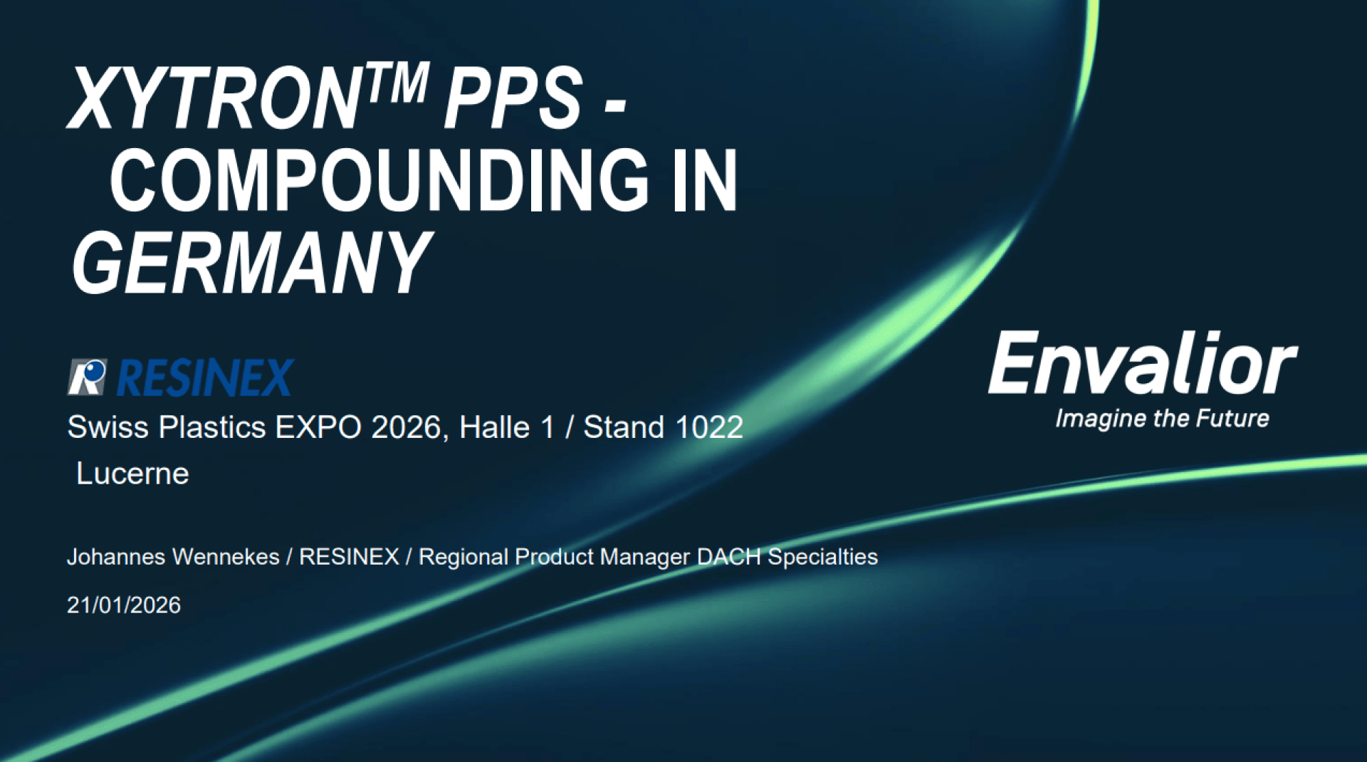 Folie mit dem Titel XYTRON™ PPS - Compounding in Deutschland. Zu sehen sind Logos von Resinex und Envalior sowie Veranstaltungshinweise für die Swiss Plastics EXPO 2026 in Luzern und Referenteninformationen.